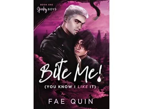 Livro Bite Me You Know I Like It MM Paranormal Vampire Romance de Fae Quin (Inglês - Capa Dura)