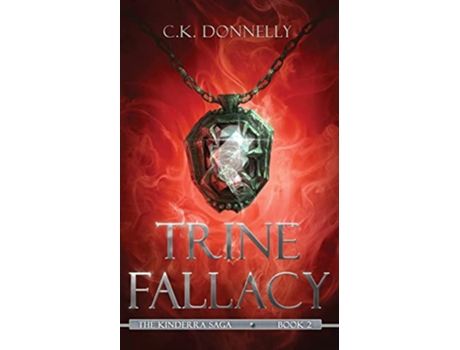 Livro Trine Fallacy The Kinderra Saga Book 2 de CK Donnelly (Inglês)