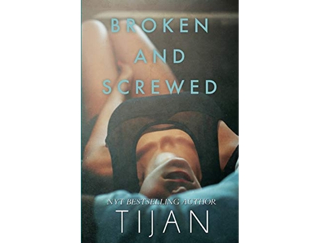 Livro Broken Screwed Bs de Tijan (Inglês)