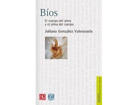 Livro BIOS : El Cuerpo del Alma y El Alma del Cuerpo de Juliana Gonzalez Valenzuela (Espanhol)