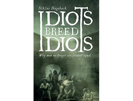 Livro Idiots breed Idiots de Niklas Hageback (Inglês)