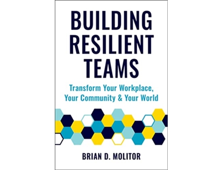 Livro Building Resilient Teams de Brian Molitor (Inglês)