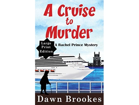 Livro A Cruise to Murder Large Print Edition A Rachel Prince Mystery Large Print de Dawn Brookes (Inglês)