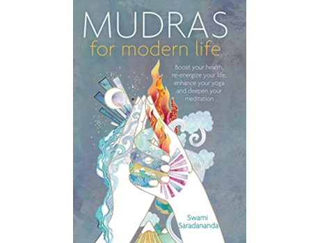 Livro Mudras for Modern Life de Swami Saradananda (Inglês)