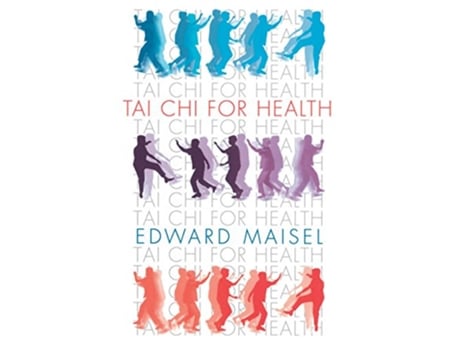 Livro Tai Chi For Health de Edward Maisel (Inglês)