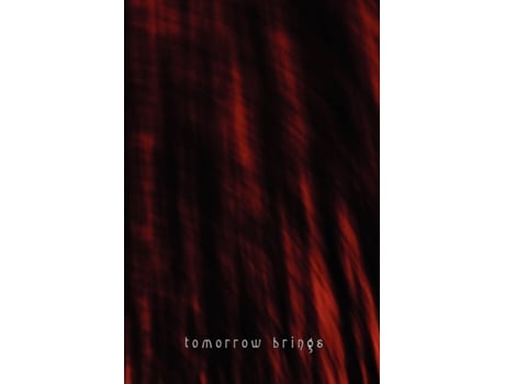 Livro Tomorrow Brings (Limited Hc) Frank G, Frank G et al. (Inglês)