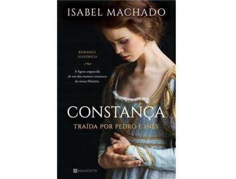 Livro Constança Traída por Pedro e Inês de Isabel Machado (Português)