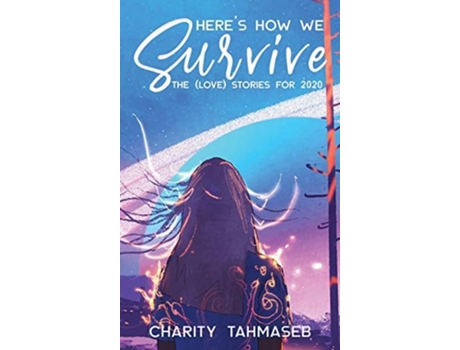 Livro Heres How We Survive De Charity Tahmaseb (inglês - Capa Dura)