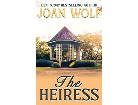 Livro The Heiress de Joan Wolf (Inglês)