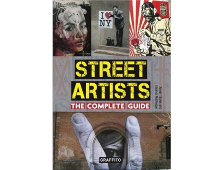 Livro Street Artists The Complete Guide de Tapies e Xavier (Inglês)