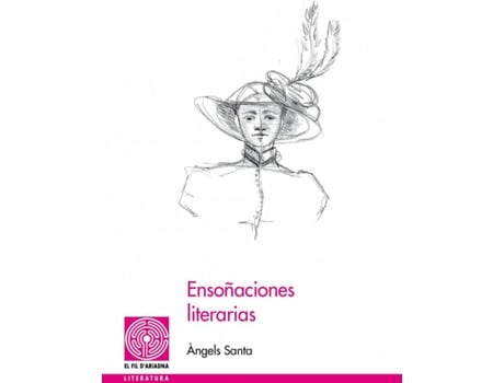 Livro Ensoñaciones Literarias de Angels Santa Bañeres (Espanhol)