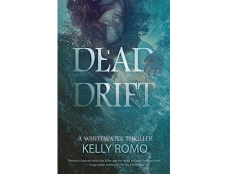 Livro Dead Drift A Whitewater Thriller de Kelly A Romo (Inglês)