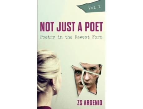 Livro Not Just a Poet Vol 1 Poetry in the Rawest Form de ZS Argenio (Inglês)