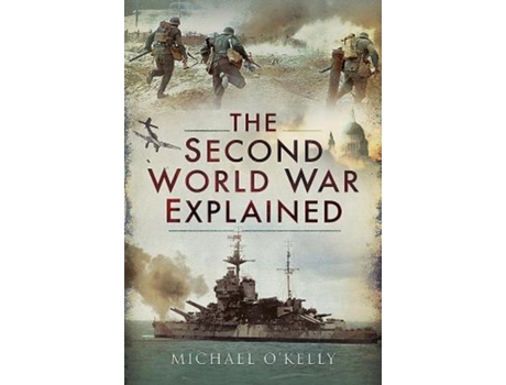 Livro the second world war explained de michael o'kelly (inglês)