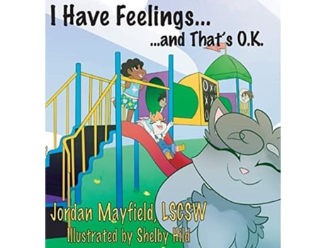 Livro I Have Feelings and Thats OK de Jordan Mayfield (Inglês)