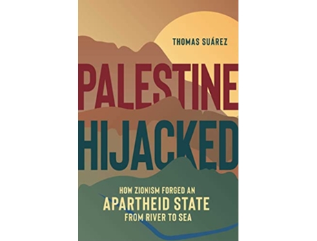 Livro Palestine Hijacked de Thomas Suárez (Inglês)