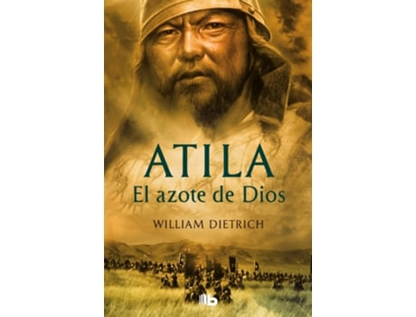 Livro Atila. El Azote De Dios de William Dietrich (Espanhol)