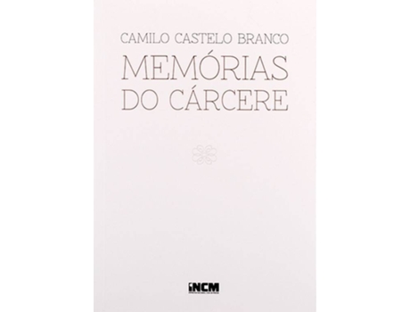 Livro Edição Crítica de Camilo Castelo Branco: Memórias do Cárcere de Camilo Castelo Branco (Português - 2016)