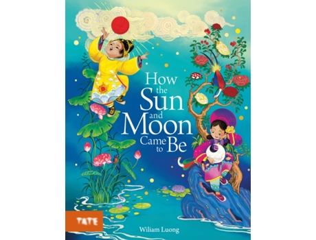 Livro How the Sun and Moon Came to Be de Wiliam Luong (Inglês)