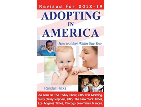 Livro Adopting in America How to Adopt Within One Year 20182019 edition de Randall Hicks (Inglês)