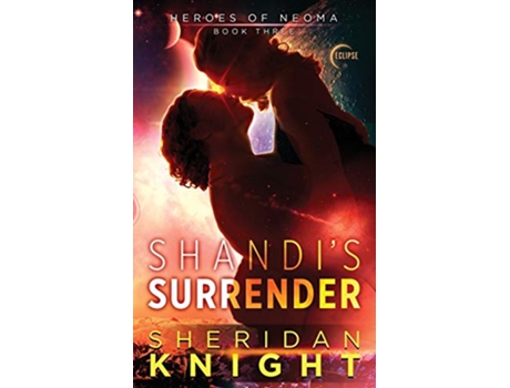 Livro Shandis Surrender Heroes of Neoma de Sheridan Knight (Inglês)