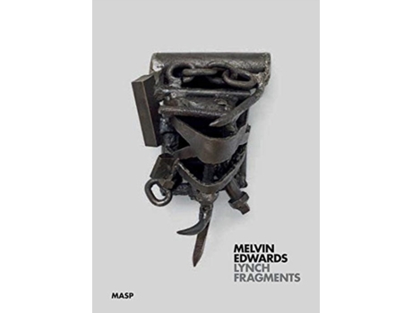 Livro melvin edwards: lynch fragments de melvin edwards (inglês)