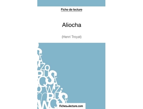 Livro Aliocha dHenri Troyat Fiche de lecture Analyse complète de loeuvre French Edition de Sandrine Cabron e Fichesdelecture (Francês)