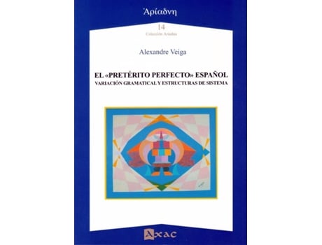 Livro El Pretèrito Perfecto Español de Alexandre Veiga (Espanhol)