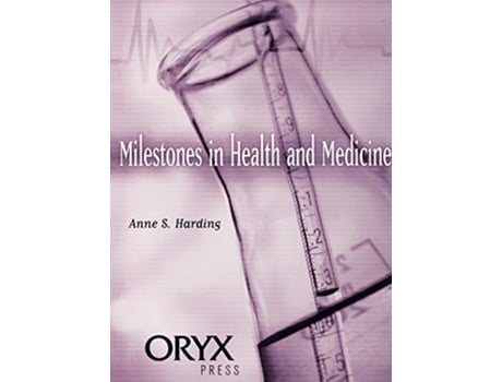 Livro Milestones in Health and Medicine de Anne S Harding (Inglês - Capa Dura)