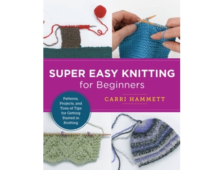 Livro Super Easy Knitting for Beginners de Carri Hammett (Inglês)