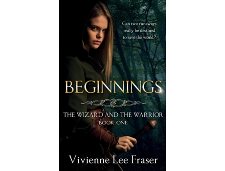 Livro Beginnings: The Wizard and The Warrior #1 Vivienne L Fraser (Inglês)