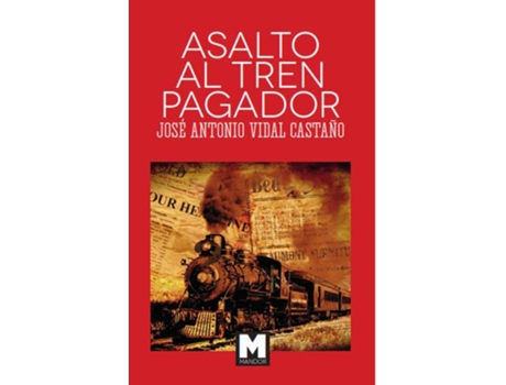 Livro Asalto Al Tren Pagador de José Antonio Vidal Castaño (Espanhol)