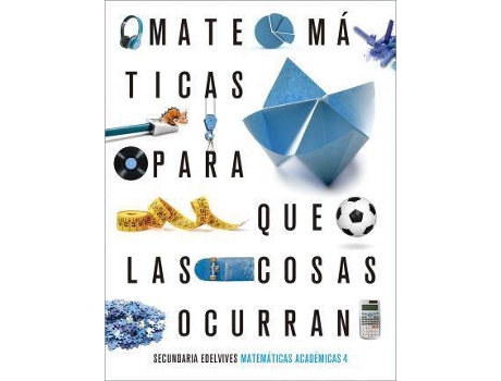 Livro Proyecto: Para que las cosas ocurran - Matemáticas orientadas a las enseñanzas académicas 4 de Mejía Sánchez-Bermejo, Damaris, Ilustrado por Alex Orbe Ferreiro, Ilustrado por Ramón Colera Cañas (Espanhol)