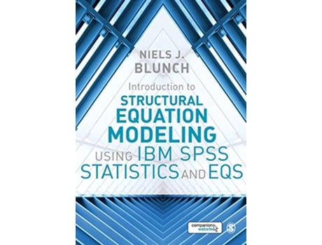 Livro Introduction to Structural Equation Modeling Using IBM SPSS Statistics and EQS de Niels J Blunch (Inglês)