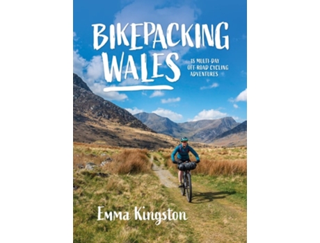 Livro Bikepacking Wales de Emma Kingston (Inglês)