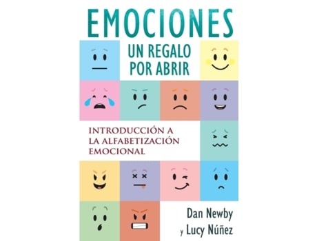 Livro Emociones, Un Regalo por Abrir: Introducción a la Alfabetización Emocional (Spanish Edition) Dan Newby, Lucy Núñez (Espanhol)