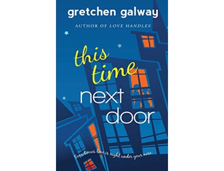 Livro This Time Next Door Oakland Hills de Gretchen Galway (Inglês)