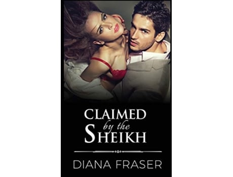 Livro Claimed by the Sheikh Desert Kings de Diana Fraser (Inglês)