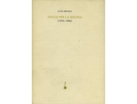 Livro Viatge Per La Sextina (1976-1986) de Joan Brossa I Cuervo (Catalão)