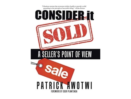 Livro Consider It Sold A Sellers Point of View de Patrick Awotwi (Inglês)