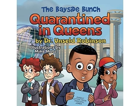 Livro The Bayside Bunch Quarantined in Queens de Dr Unseld Robinson (Inglês)