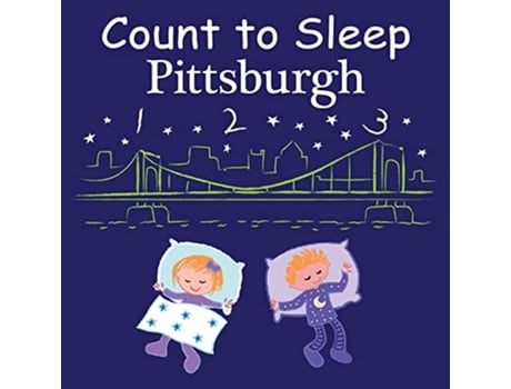 Livro Count to Sleep Pittsburgh de Adam Gamble e Mark Jasper (Inglês - Capa Dura)