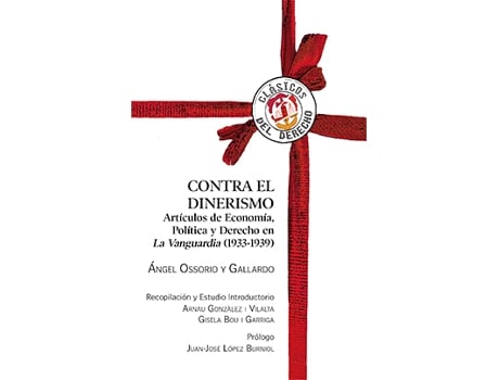 Livro Contra El Dinerismo Artículos De Economía, Política Y Derecho En La Vanguardia (1933-1939) de Angel Ossorio Y Gallardo (Espanhol)