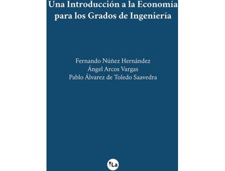 Livro Una Introduccion A La Econom¡A Para Los Grados De Ingenier¡A de Fernando Nuñez Hernandez (Espanhol)