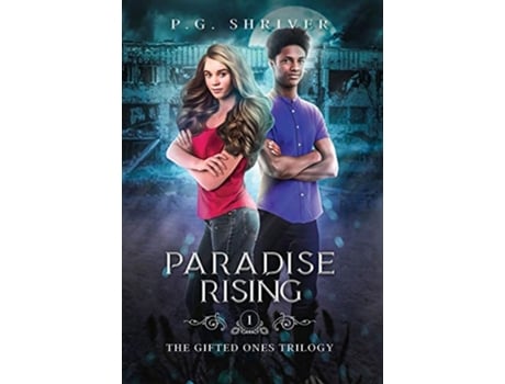 Livro Paradise Rising A Teen Superhero Fantasy 1 The Gifted Ones Trilogy de PG Shriver (Inglês)