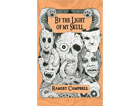 Livro By the Light of My Skull de Ramsey Campbell (Inglês)