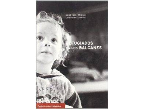 Livro Refugiados En Los Balcanes de Jordi Tolrà I Mabilon (Espanhol)