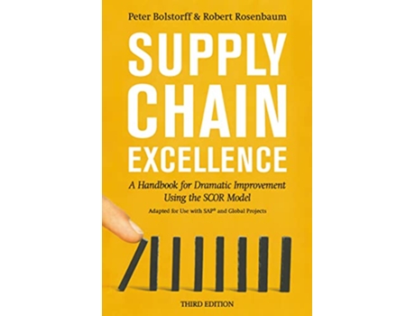 Livro Supply Chain Excellence A Handbook for Dramatic Improvement Using the SCOR Model de Peter Bolstorff Robert Rosenbaum (Inglês)