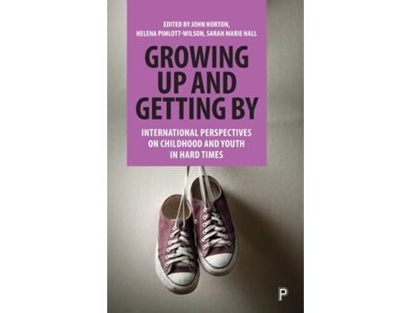 Livro growing up and getting by de edited by john horton , edited by helena pimlott wilson , edited by sarah hall (inglês)