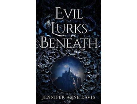 Livro Evil Lurks Beneath de Jennifer Anne Davis (Inglês)